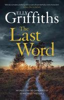 The Last Word                                                                                                                                         <br><span class="capt-avtor"> By:Griffiths, Elly                                   </span><br><span class="capt-pari"> Eur:14,29 Мкд:879</span>